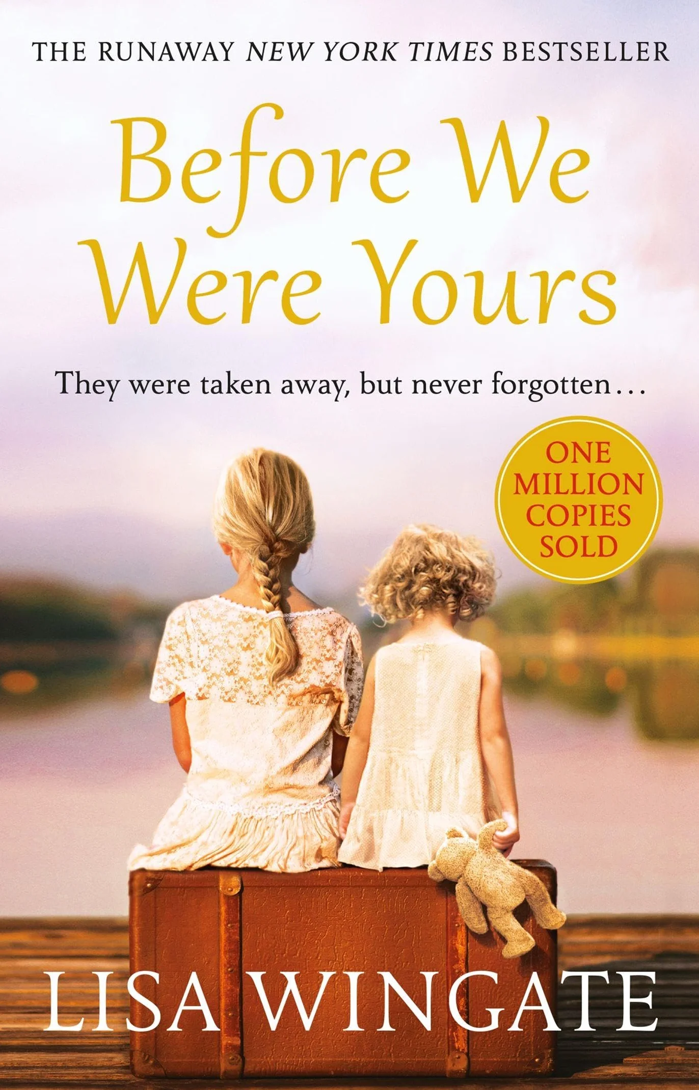Before We Were Yours: The heartbreaking novel that has sold over one million copies