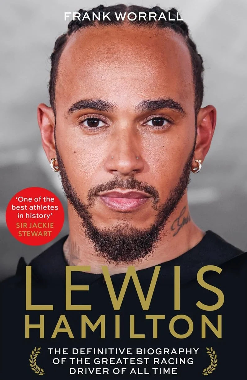 Lewis Hamilton: The Definitive Biography of the Greatest Racing Driver of All Time