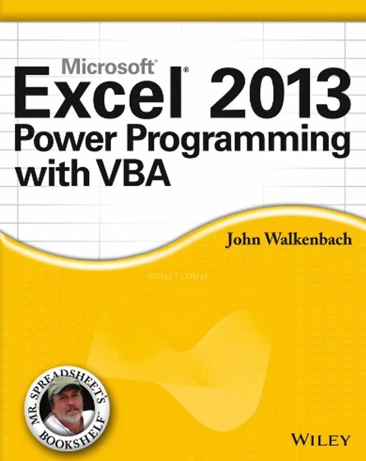 Microsoft Excel 2013 Power Programming with VBA: 16