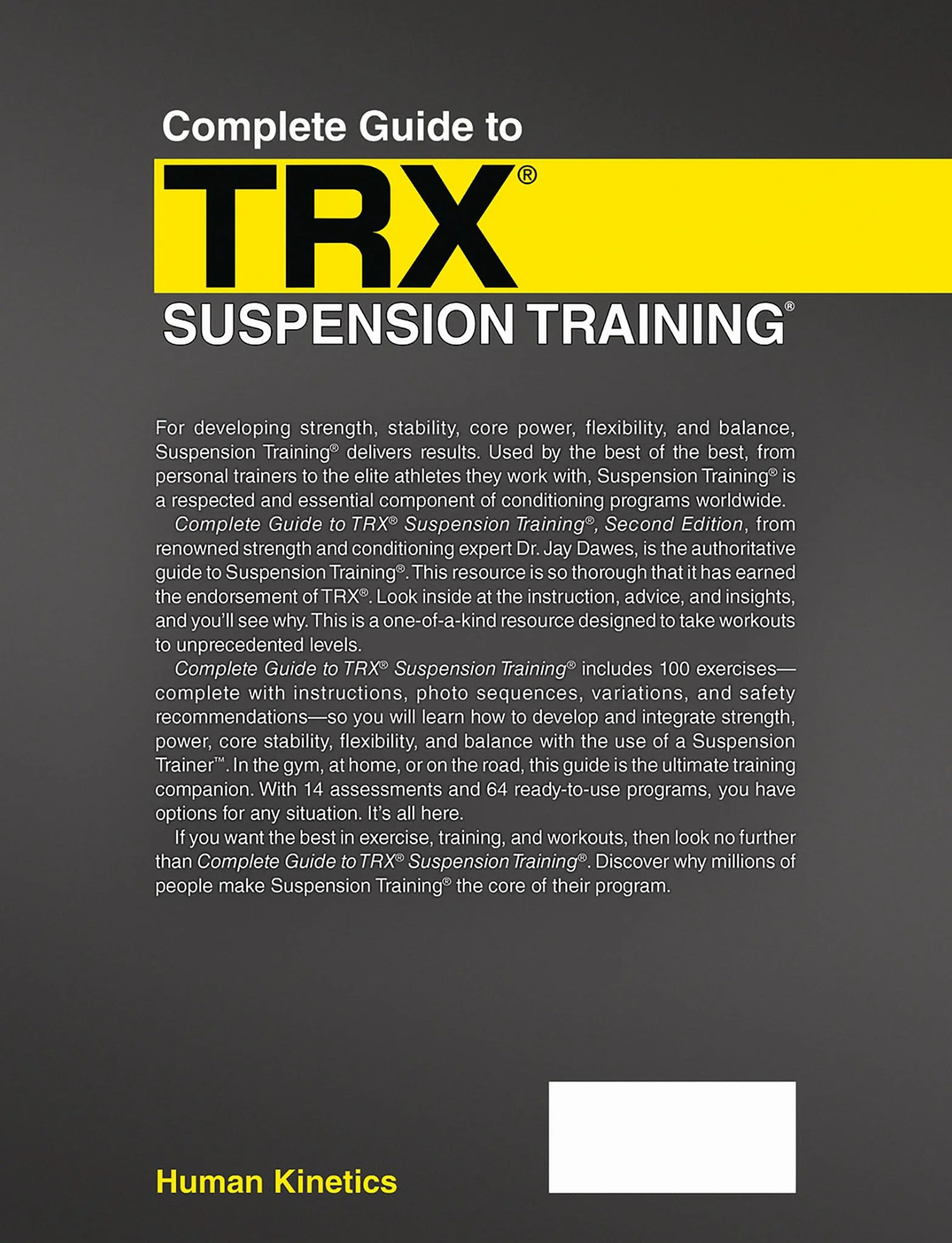 Complete Guide to Trx(r) Suspension Training(r): The 100 Most Effective Exercises and 64 Ready-to-use Programs