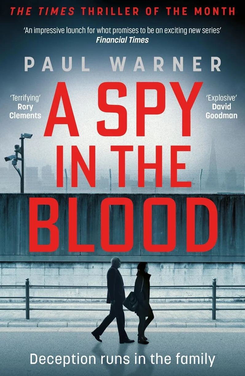 A Spy in the Blood: For fans of Slow Horses and Damascus Station, a gripping espionage thriller: 1