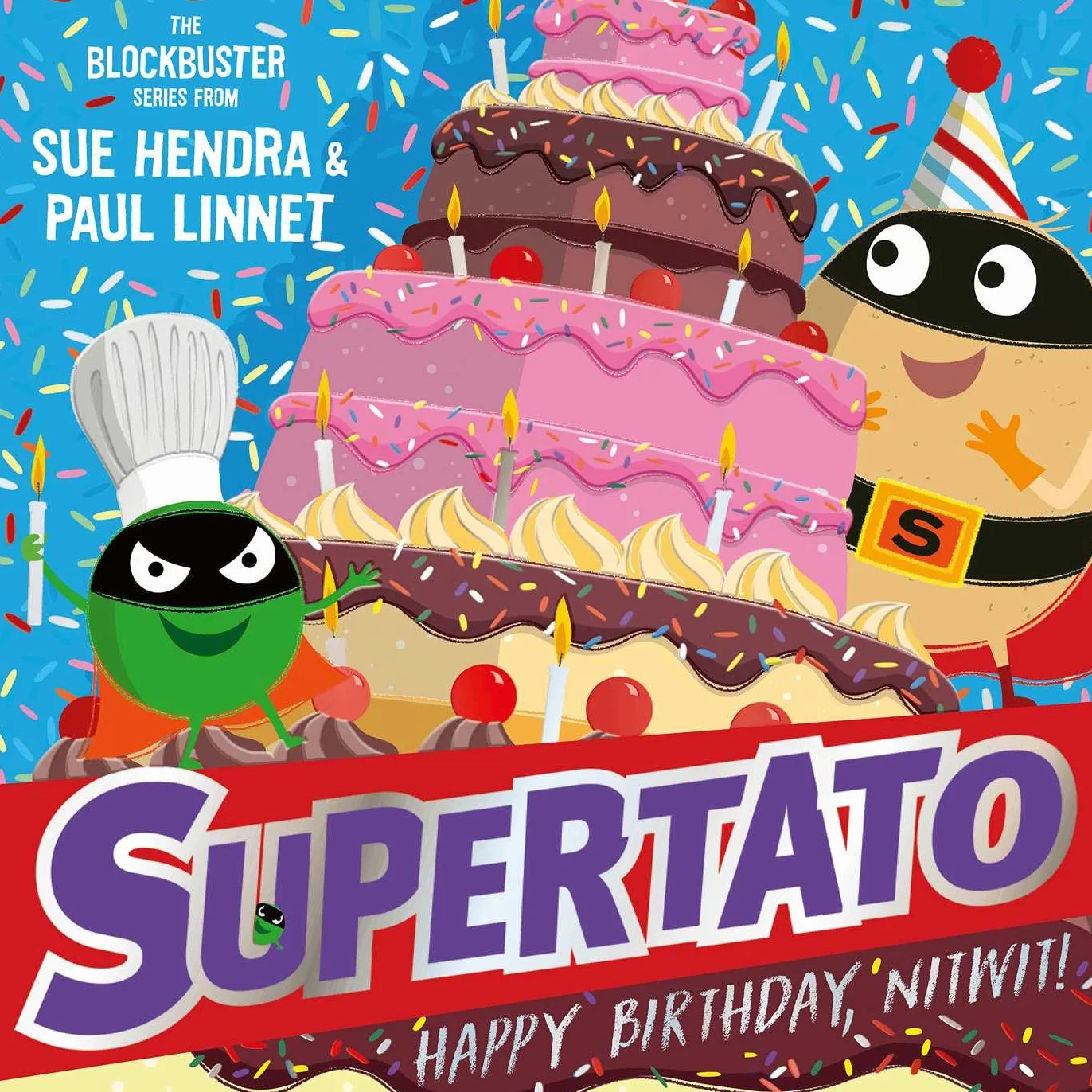 Supertato: Happy Birthday, Nitwit: A brand-new adventure in the blockbuster series! (Volume 13)