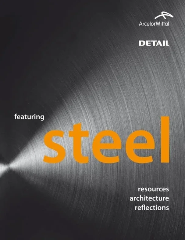 Featuring Steel: Resources, Architecture, Reflections
