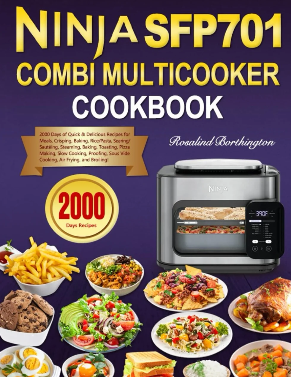 Ninja Combi Multicooker Cookbook: 2000 Days of Quick & Delicious Recipes for Meals, Crisping, Baking, Rice/Pasta, Searing/Sautéing, Steaming, Baking, Toasting, Pizza Making, Slow Cooking, Proofing!
