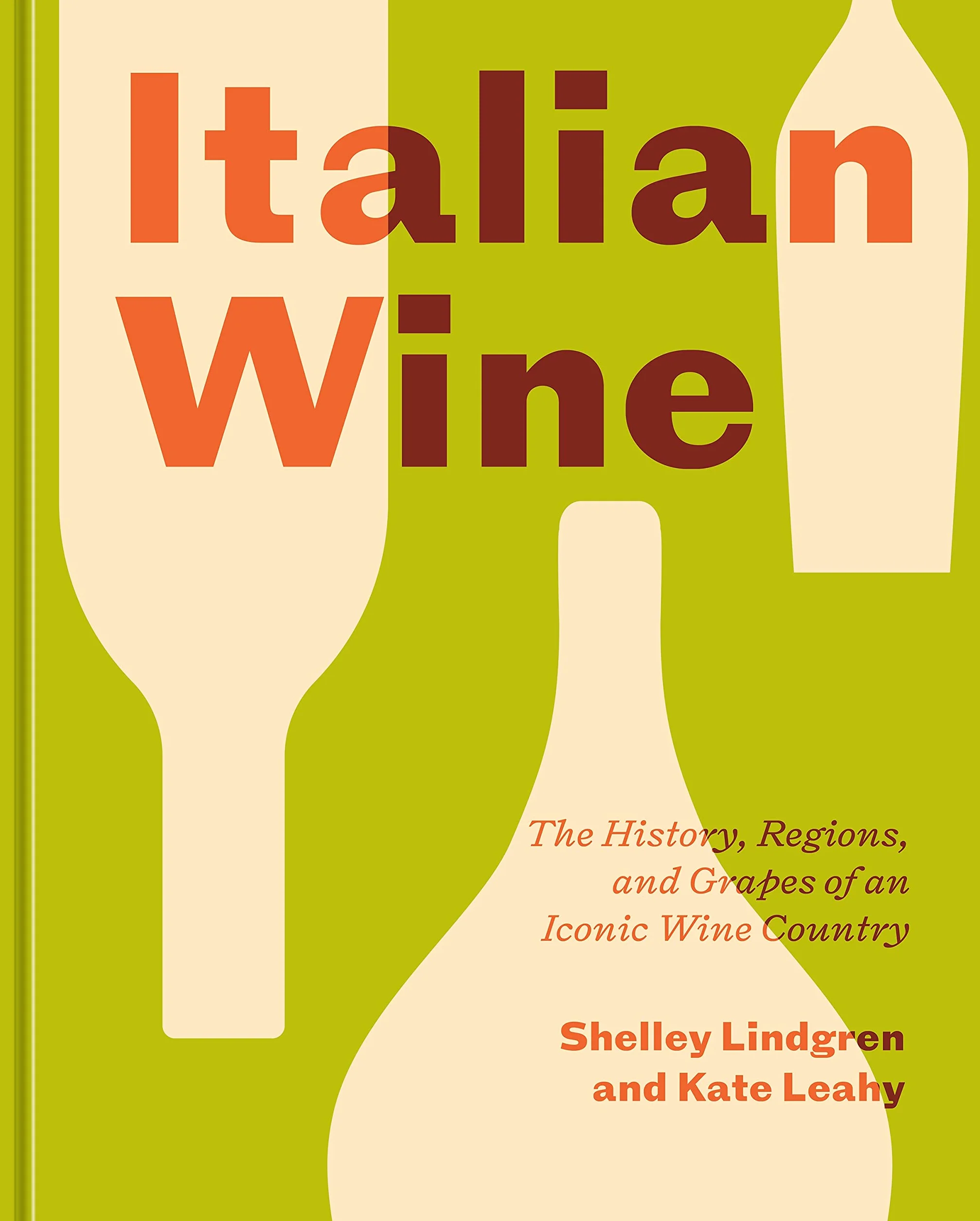 Italian Wine: The History, Regions, and Grapes of an Iconic Wine Country