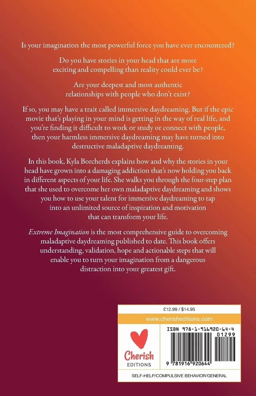 Extreme Imagination: A Guide to Overcoming Maladaptive Daydreaming