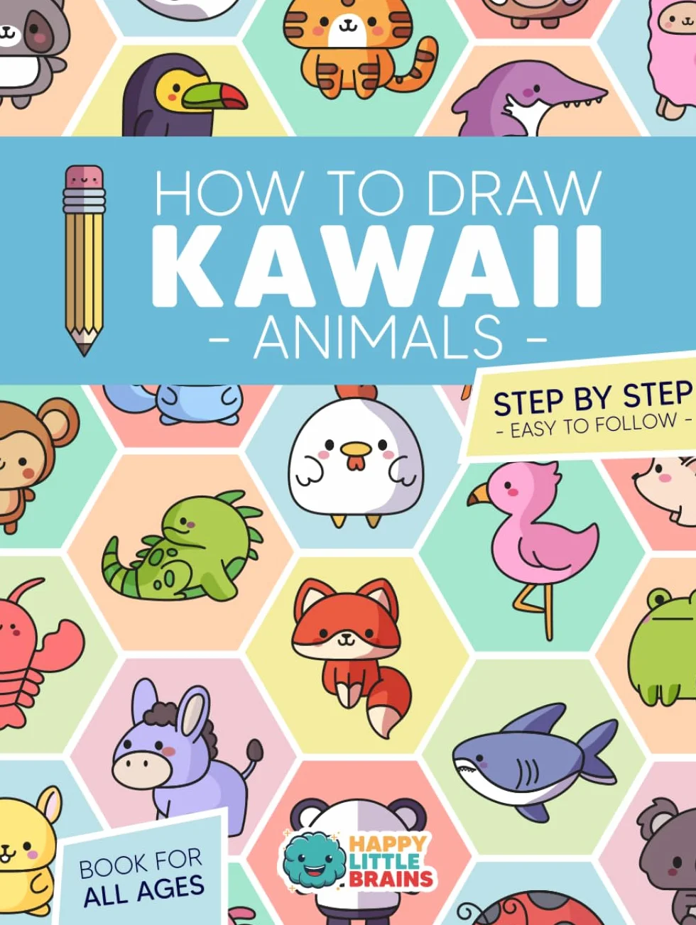 How to Draw Kawaii Animals: 101 Super Cute Animals with Fun and Easy Step-by-Step Lessons