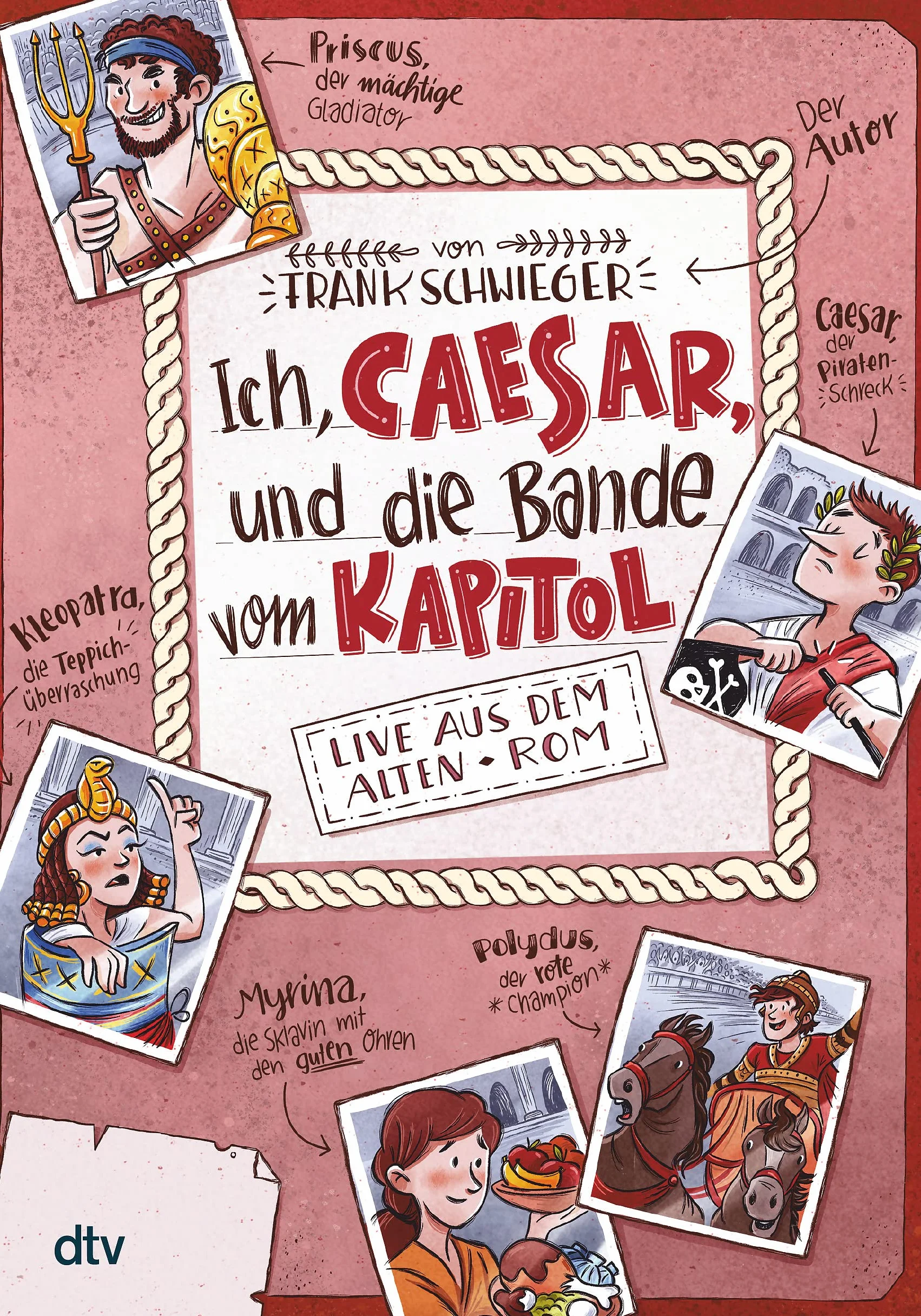 Ich, Caesar, und die Bande vom Kapitol Live aus dem alten Rom: Geschichte witzig und originell erzählt ab 10: 2