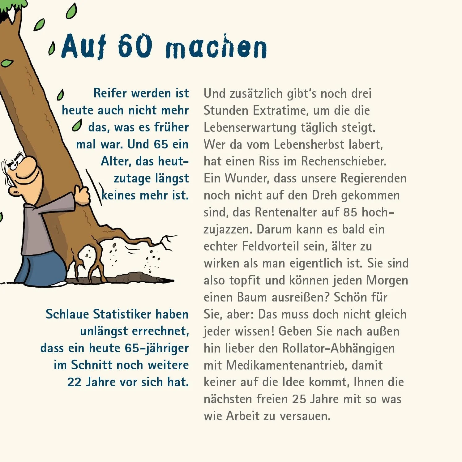 Geschafft! Was Mann mit 65 nicht mehr tun muss!