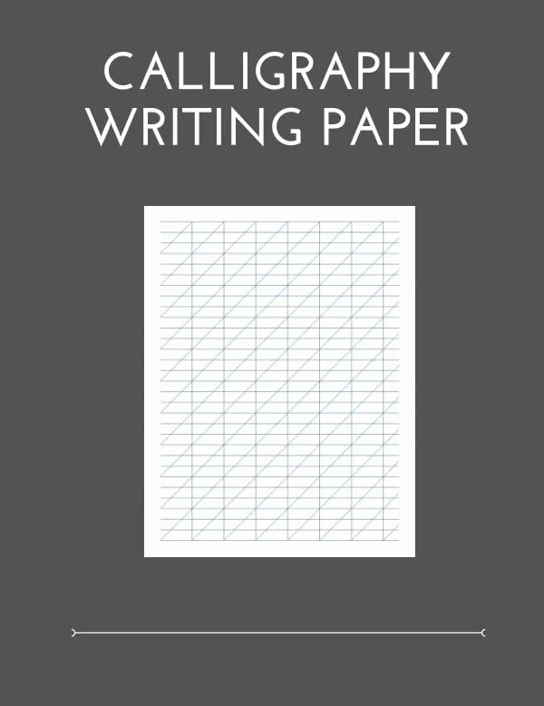 Calligraphy Writing Paper: 100 Sheet Pages, Calligraphy Practice Paper And Workbook For Lettering Artist , Beginners