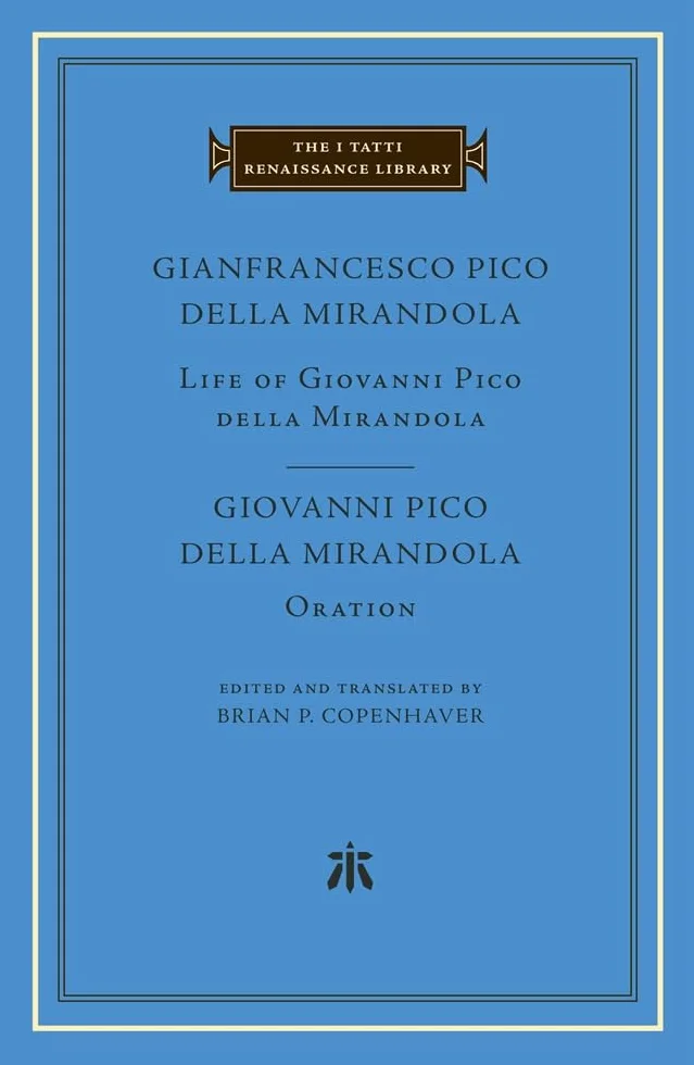 Life of Giovanni Pico Della Mirandola. Oration