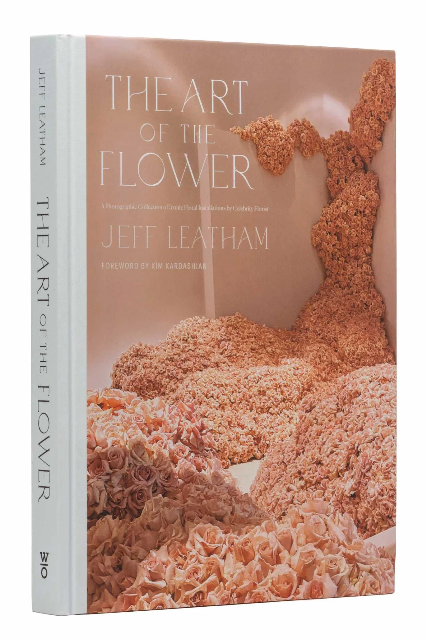 The Art of the Flower: A Photographic Collection of Iconic Floral Installations by Celebrity Florist Jeff Leatham