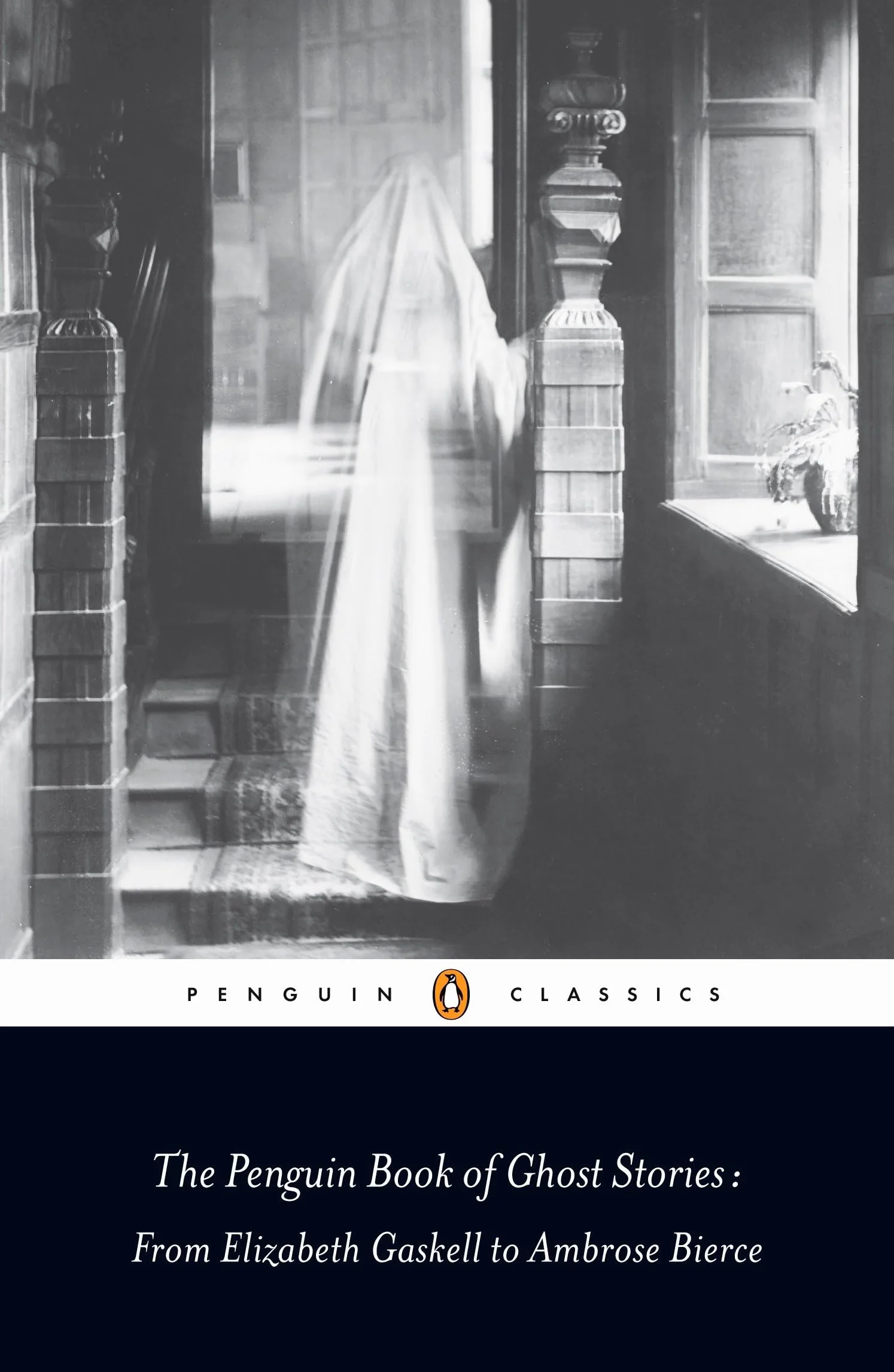 The Penguin Book of Ghost Stories: From Elizabeth Gaskell to Ambrose Bierce