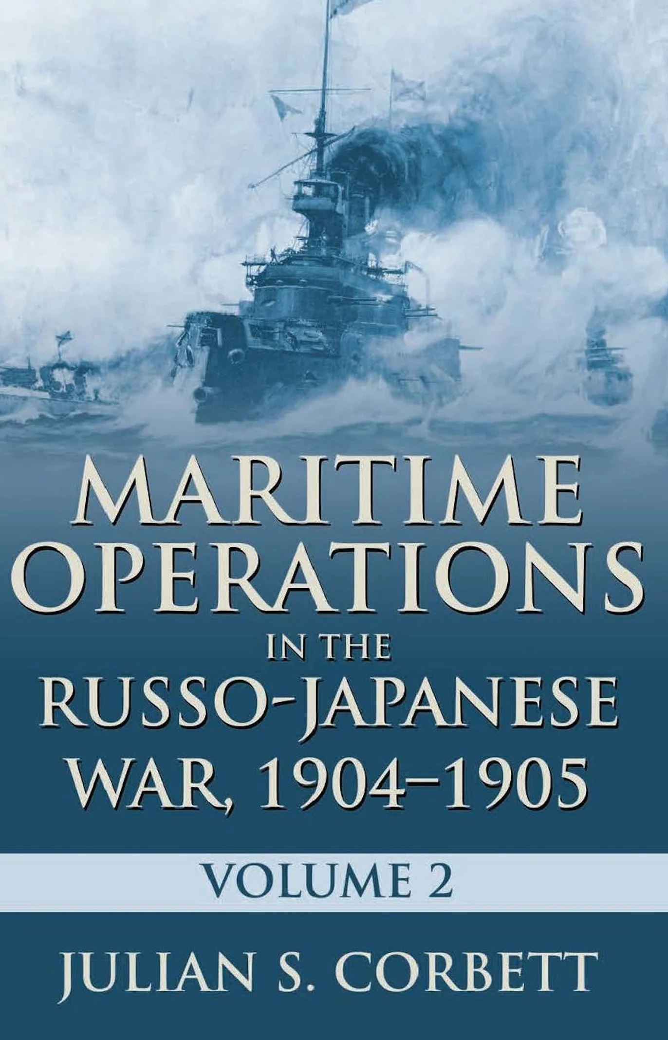 Maritime Operations in the Russo-Japanese War, 1904-1905: Volume Two: 2