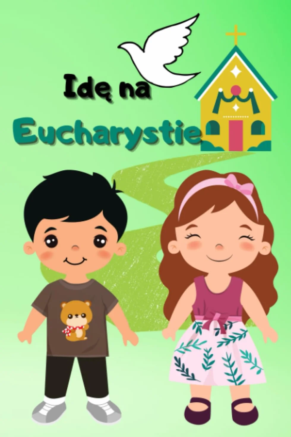 Idę na Eucharystie: Książka z obrazkami dla dzieci o Mszy Świętej/ Wiek 1-8 lat