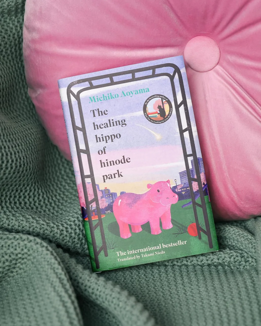 The Healing Hippo Of Hinode Park: From the multi-million-copy bestselling author of WHAT YOU ARE LOOKING FOR IS IN THE LIBRARY