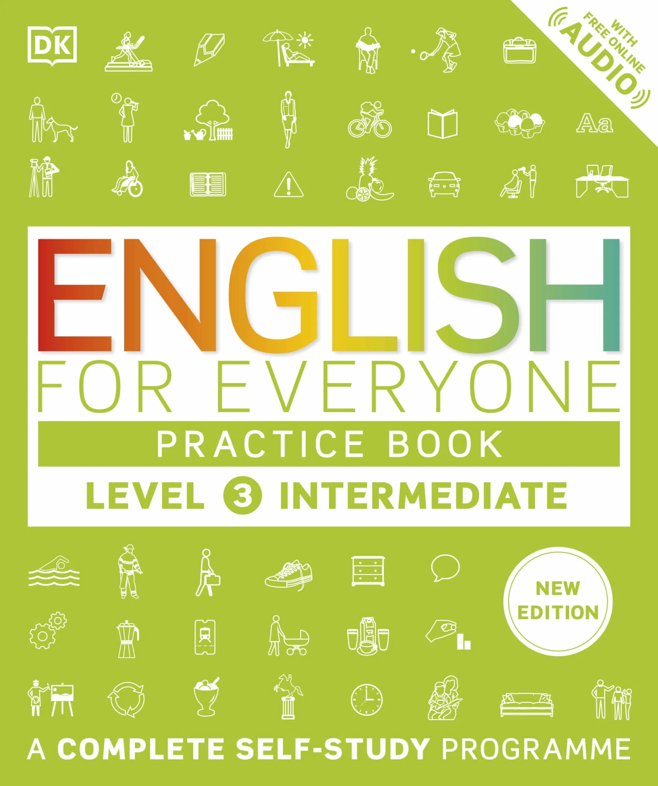 English for Everyone Practice Book Level 3 Intermediate: A Complete Self-Study Programme