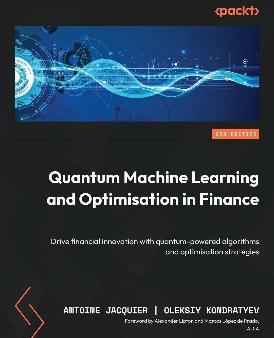 Quantum Machine Learning and Optimisation in Finance - Second Edition: Drive financial innovation with quantum-powered algorithms and optimisation strategies