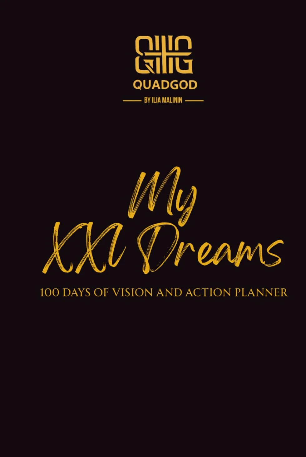 My XXL Dreams: 100 Days of Vision and Action Planner