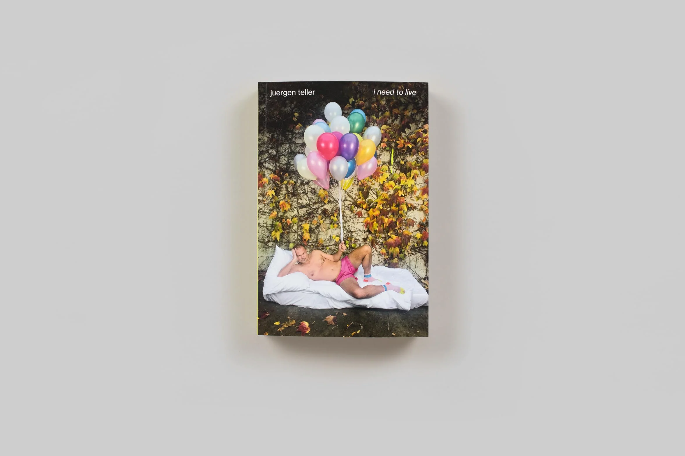 Juergen Teller: I Need to Live