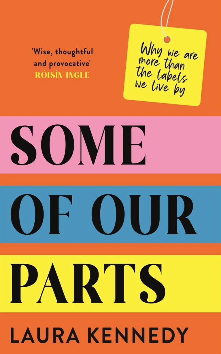 Some of Our Parts: Why we are more than the labels we live by SHORTLISTED AT THE IRISH BOOK AWARDS