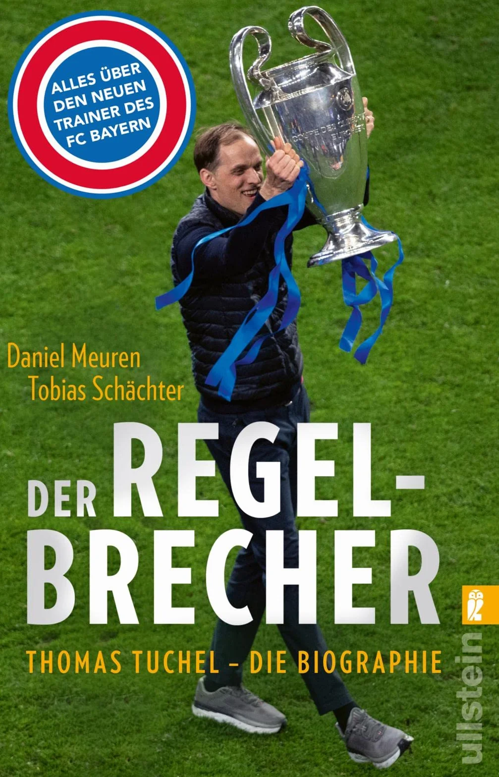 Der Regelbrecher: Thomas Tuchel - die Biographie | Die Karriere des neuen Trainers vom FC Bayern München