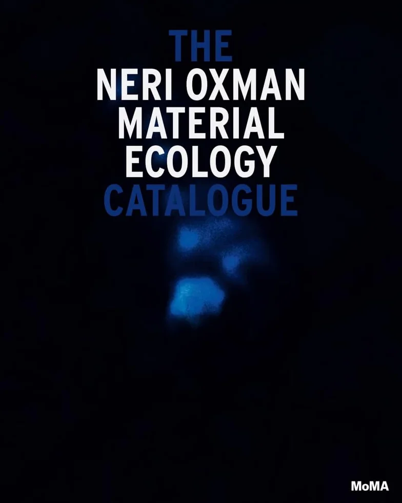 Neri Oxman: Material Ecology: material ecology : the catalogue