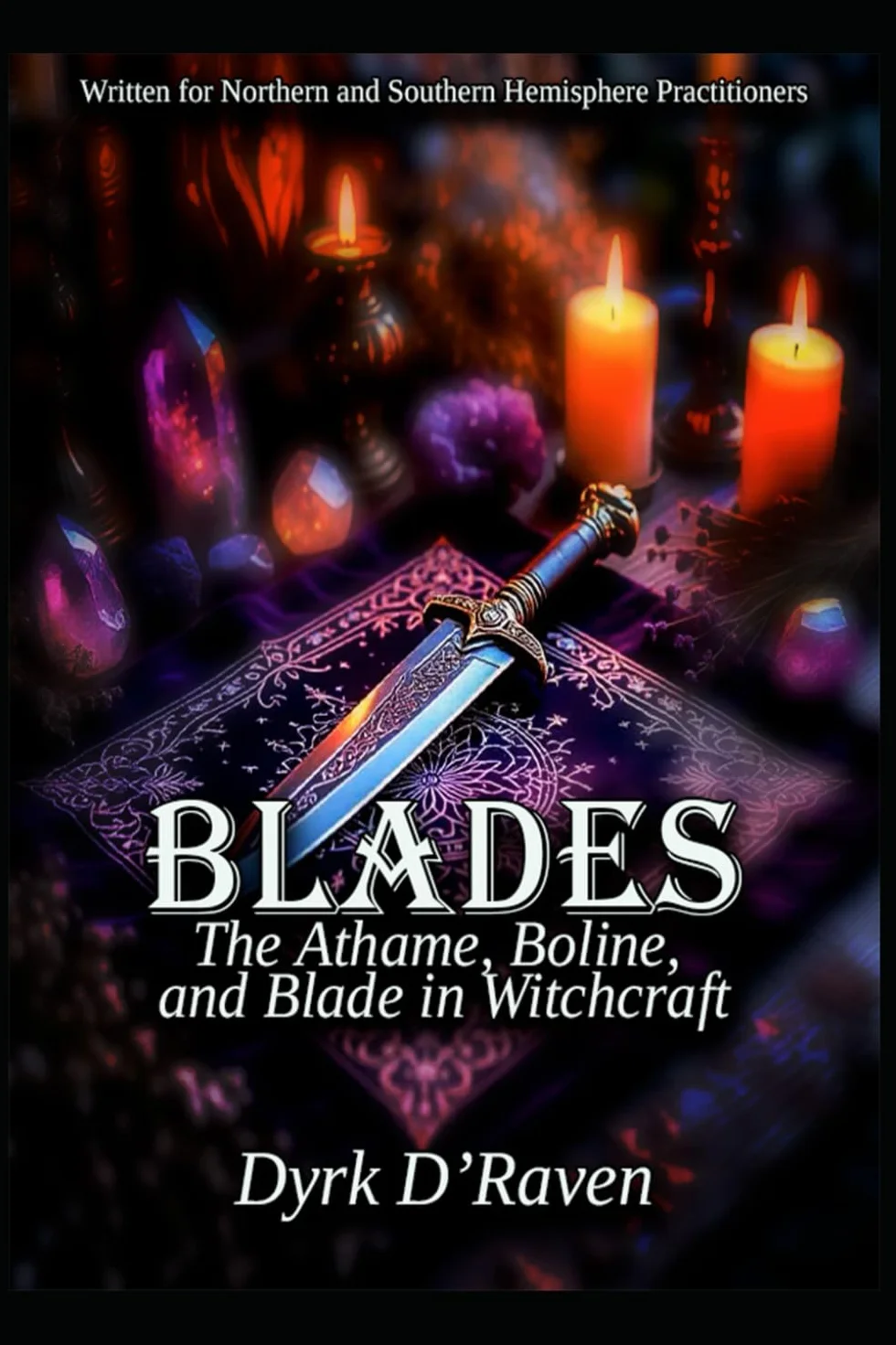 Blades: The Athame, Boline, and Blade in Witchcraft