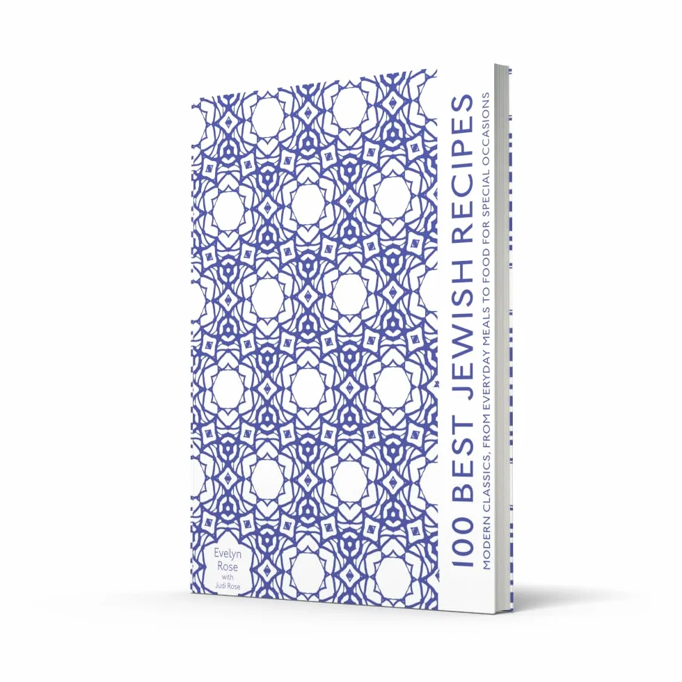 100 Best Jewish Recipes: A modern classic cookbook, from everyday meals to traditional food for special occasions