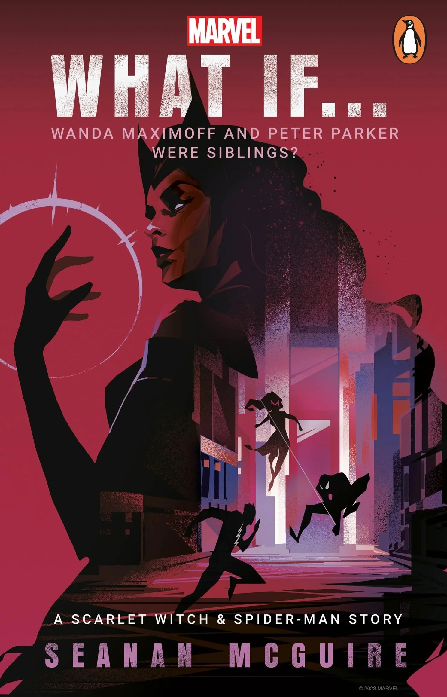 What If… Wanda Maximoff and Peter Parker Were Siblings?: A Scarlet Witch & Spider-Man Story