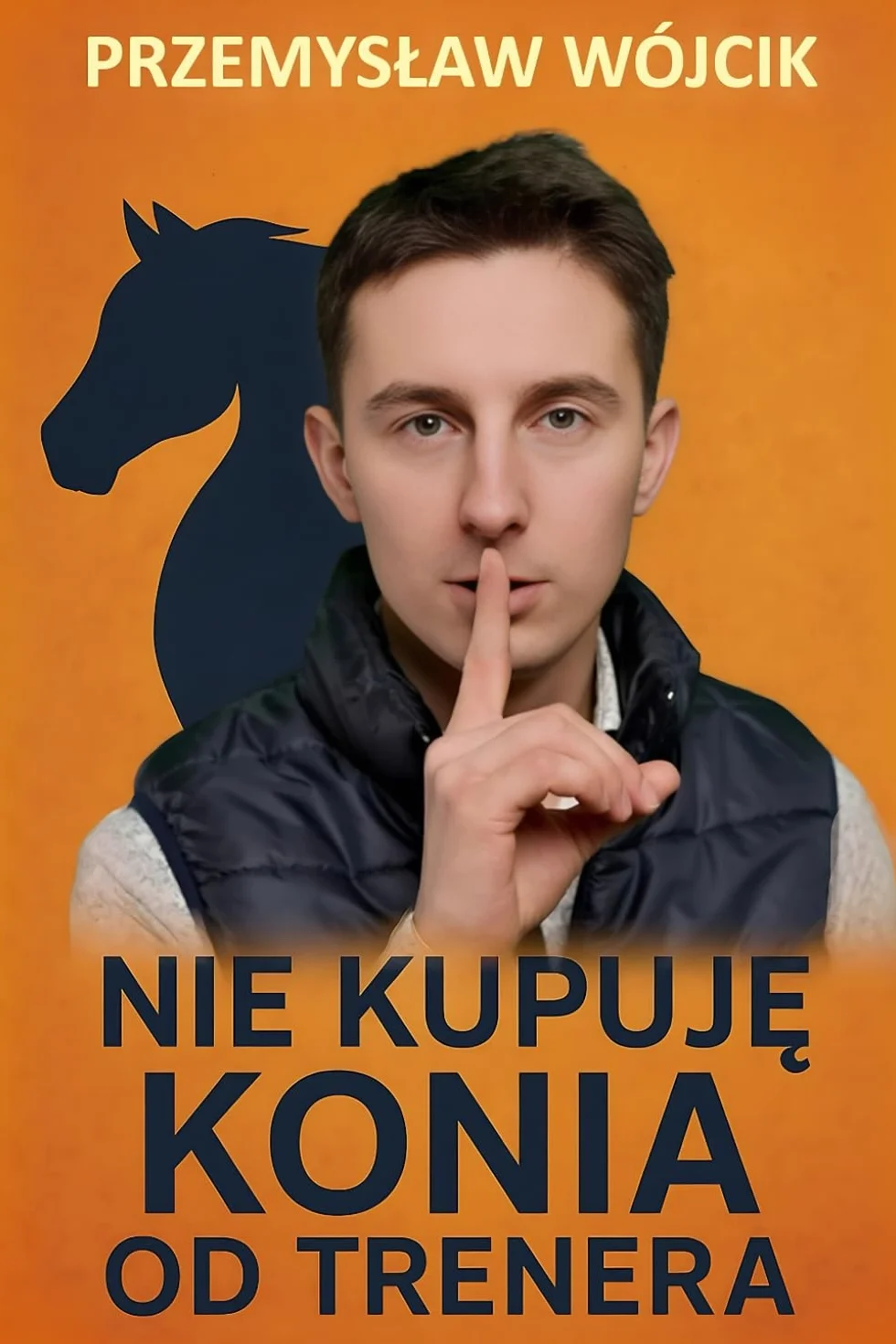 Nie kupuję konia od trenera: Praktyczny poradnik wyboru konia i unikania kosztownych błędów w jeździectwie