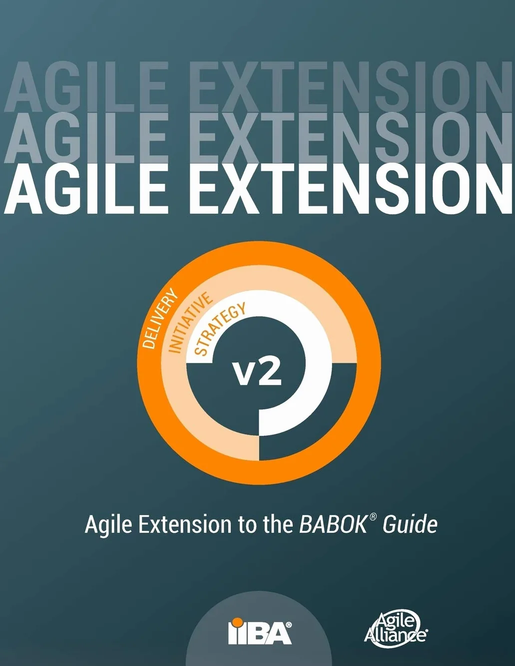 Agile Extension to the BABOK(R) Guide: Version 2