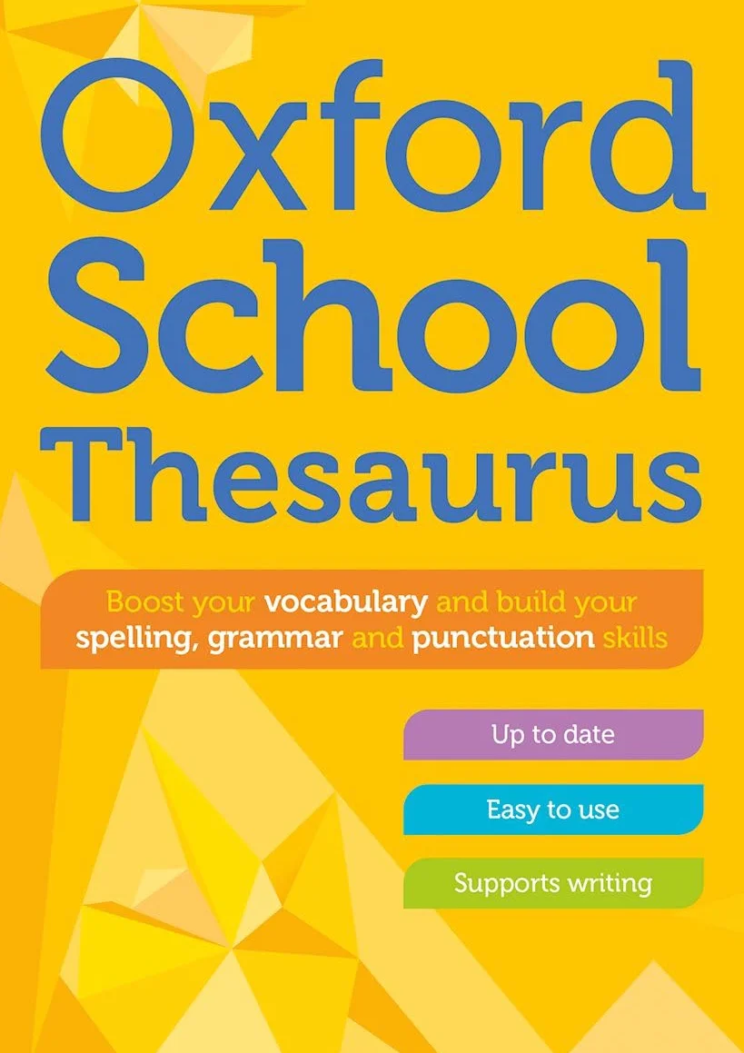 Oxford School Thesaurus 2023 Pb: Children's English Thesaurus for Age 10+ - Year Group 6 & 7 - Ideal for Homework, Literacy & KS2-KS3 Support