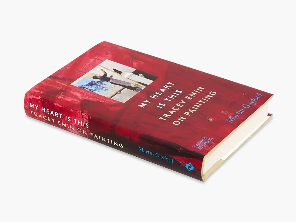 My Heart is This : Tracey Emin on Painting /anglais