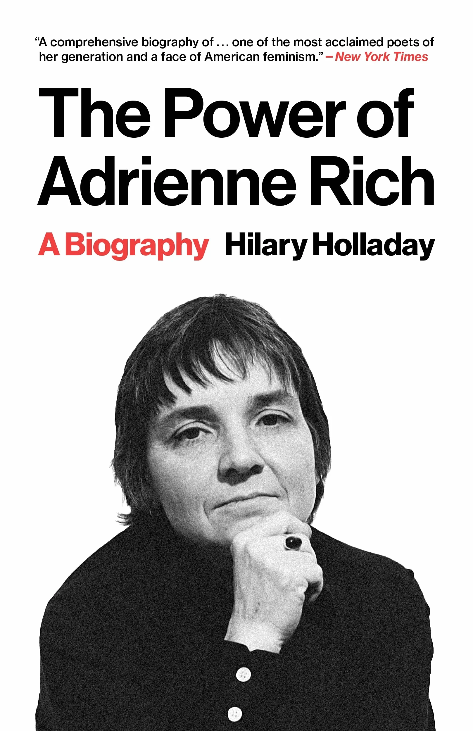 The Power of Adrienne Rich: A Biography