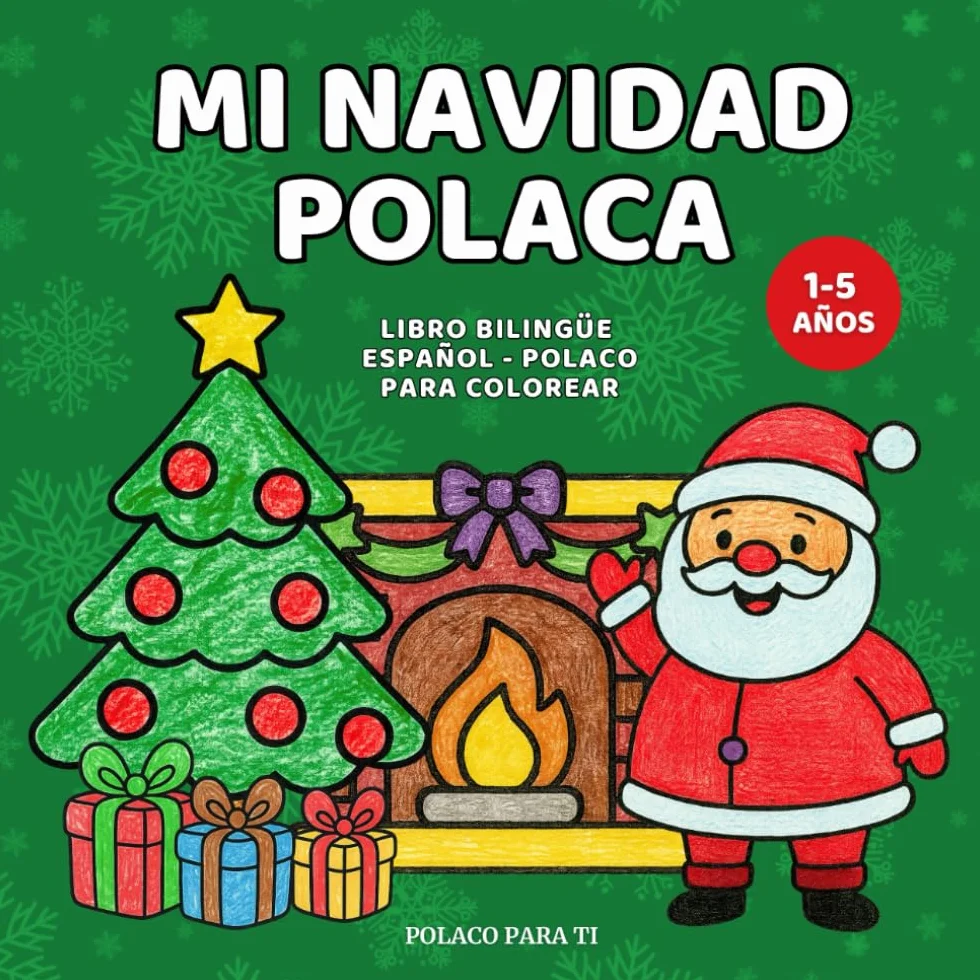 Mi Navidad Polaca | Libro bilingüe español–polaco para colorear infantil: Actividad educativa para aprender polaco y vocabulario navideño para niños de 1 a 5 años