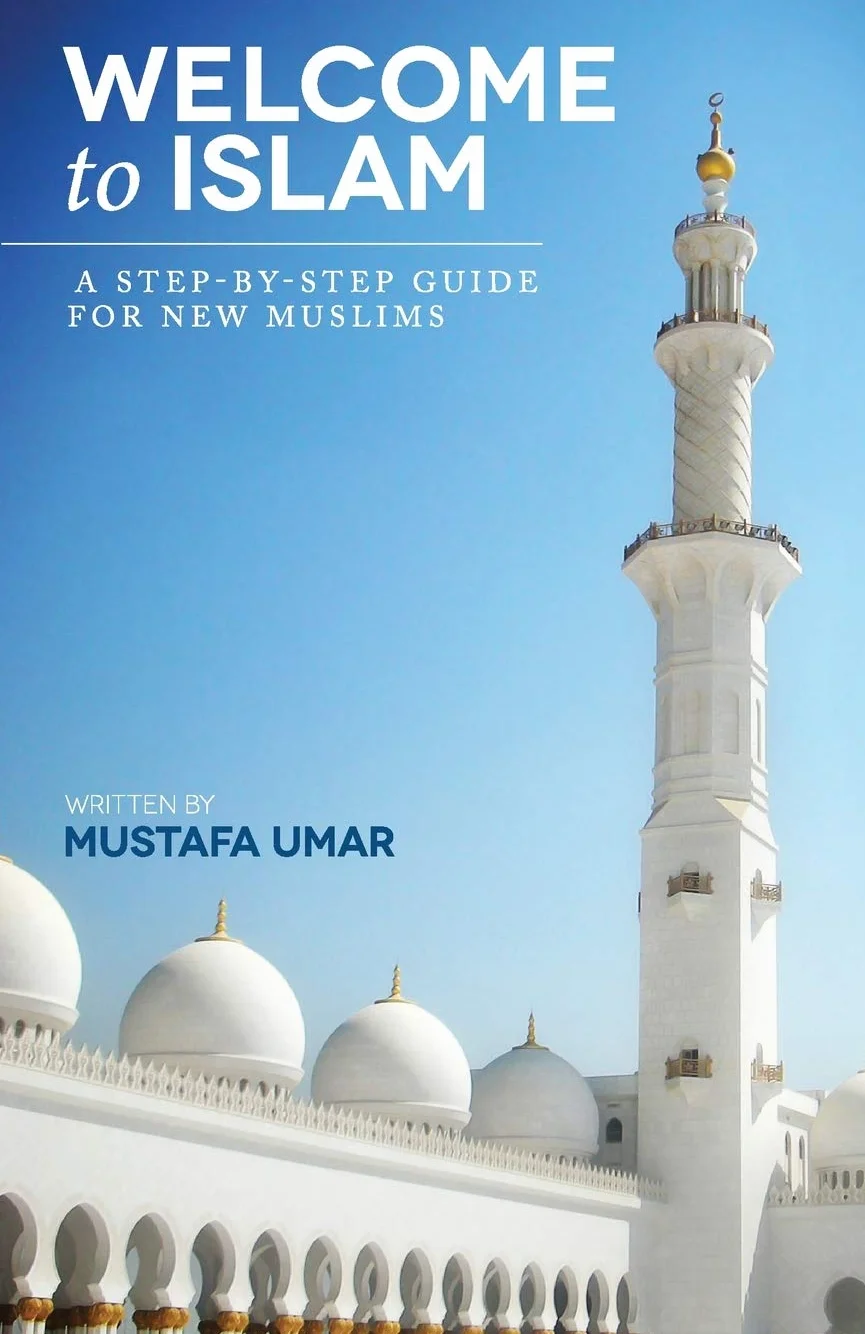 Welcome to Islam: A Step-by-Step Guide for New Muslims