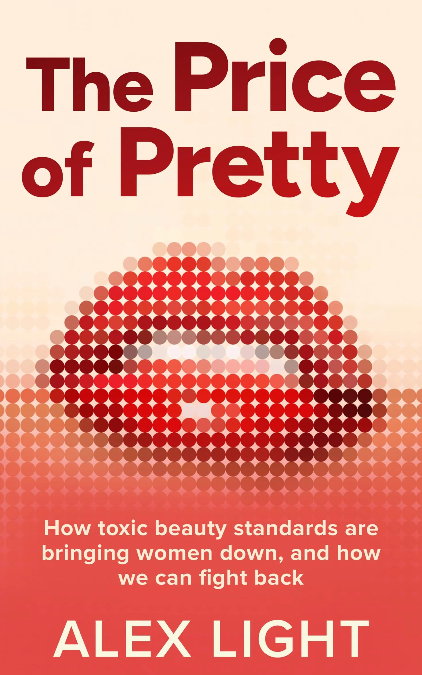 The Price of Pretty: Fight back against impossible women’s beauty standards and become your most empowered self this 2026 with the new self-help book by a Sunday Times bestselling author