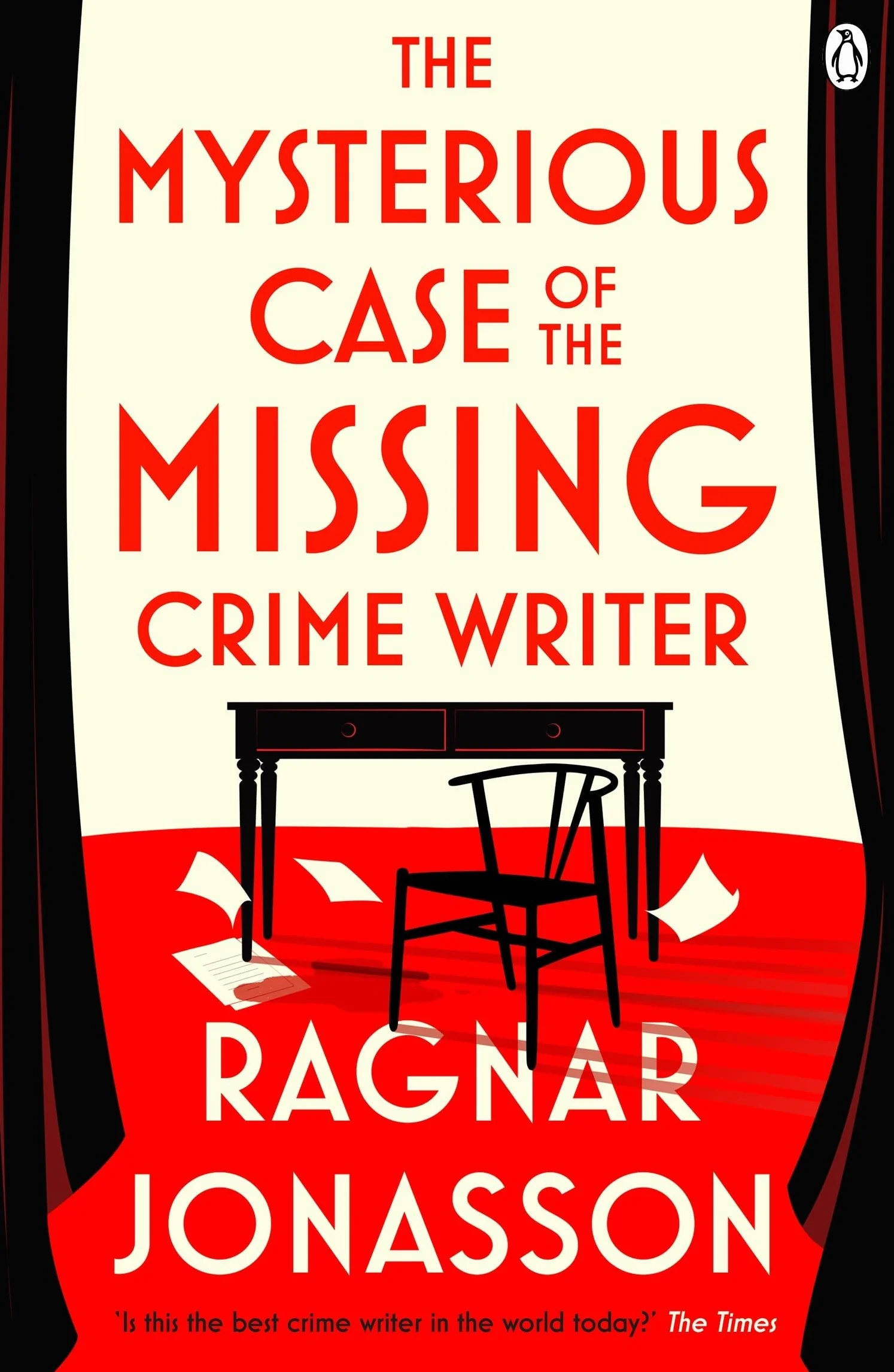 The Mysterious Case of the Missing Crime Writer: An unputdownable Scandi noir from Sunday Times bestseller Ragnar Jónasson