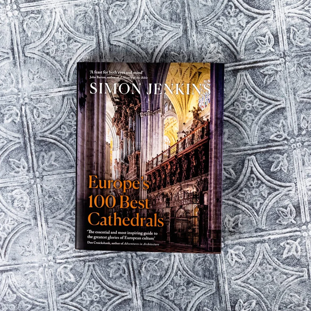 Europe’s 100 Best Cathedrals: A beautiful guide to European history through its architecture