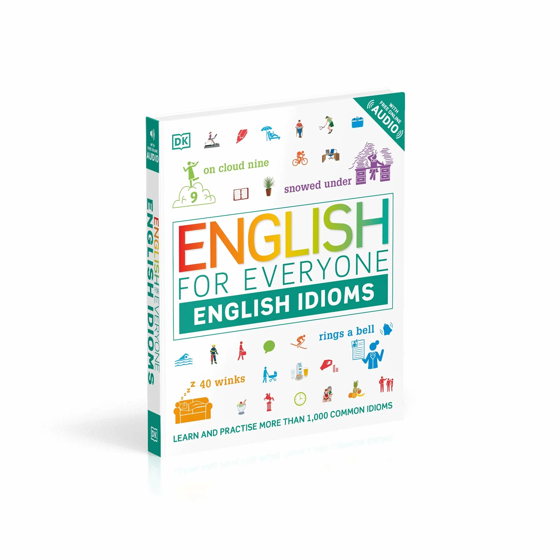 English for Everyone English Idioms: Learn and practise common idioms and expressions