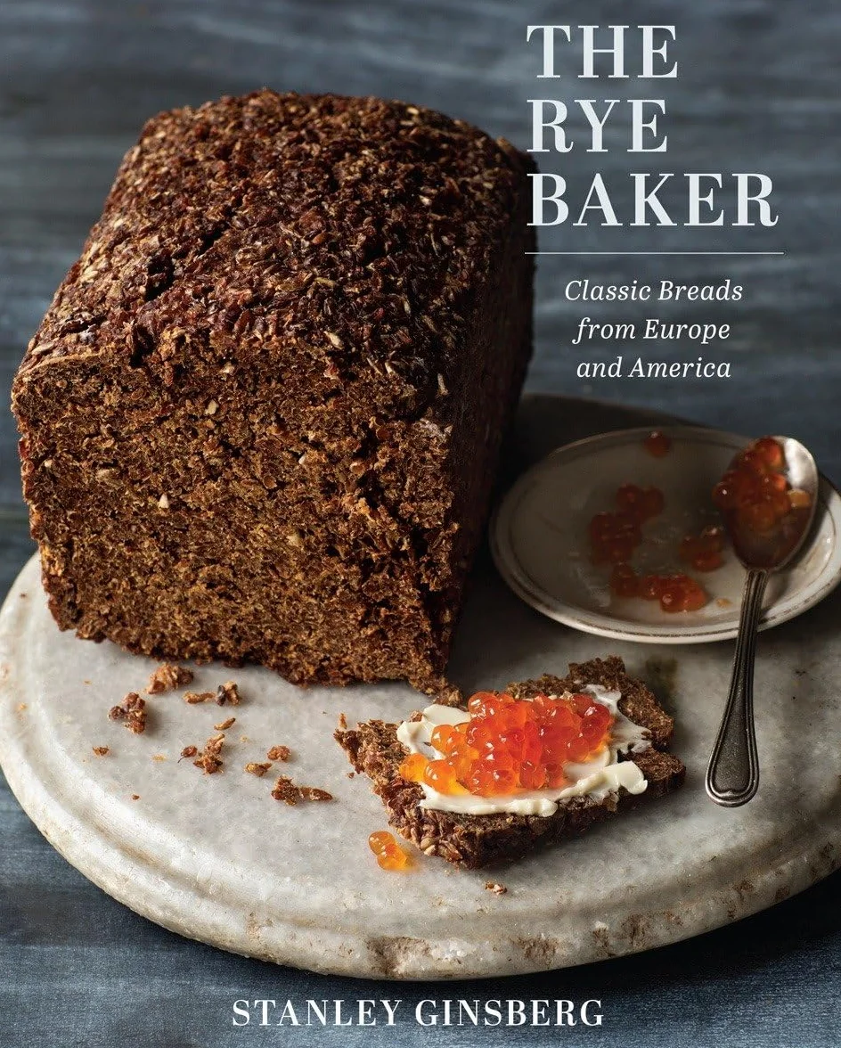 The Rye Baker: Classic Breads from Europe and America