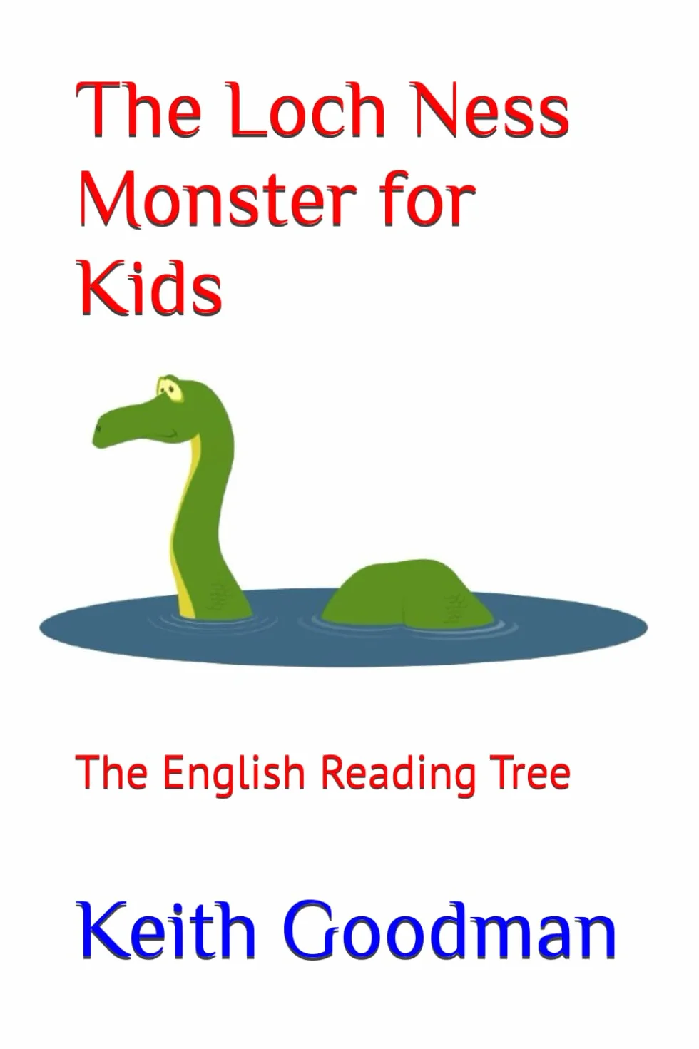 The Loch Ness Monster for Kids: The English Reading Tree: 69