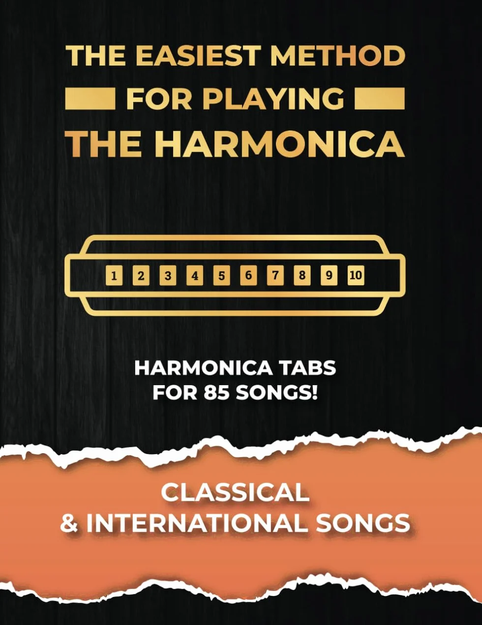 The Easiest Method For Playing The Harmonica. Classical & International Songs: Tabs & Videos