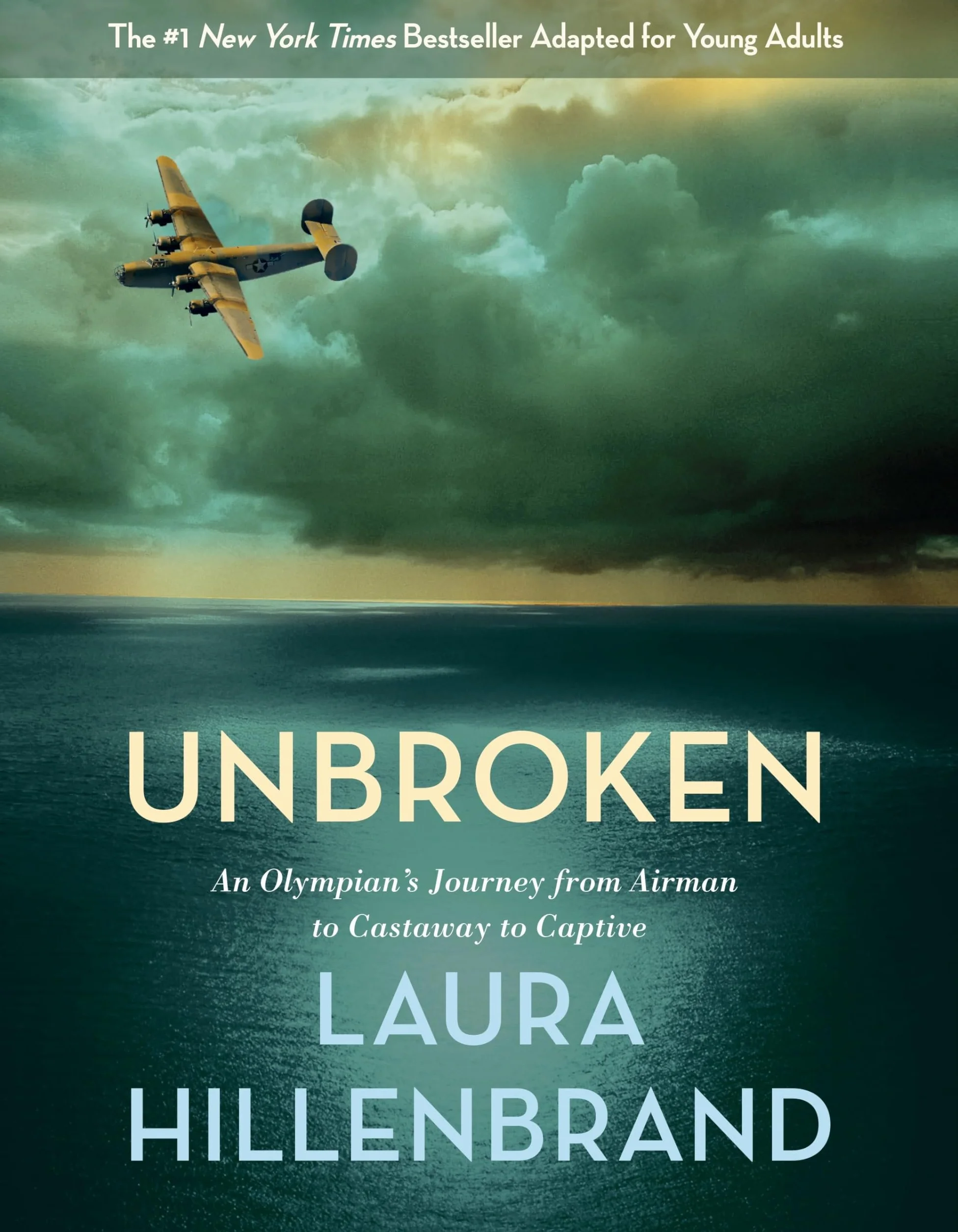 Unbroken (The Young Adult Adaptation): An Olympian's Journey from Airman to Castaway to Captive