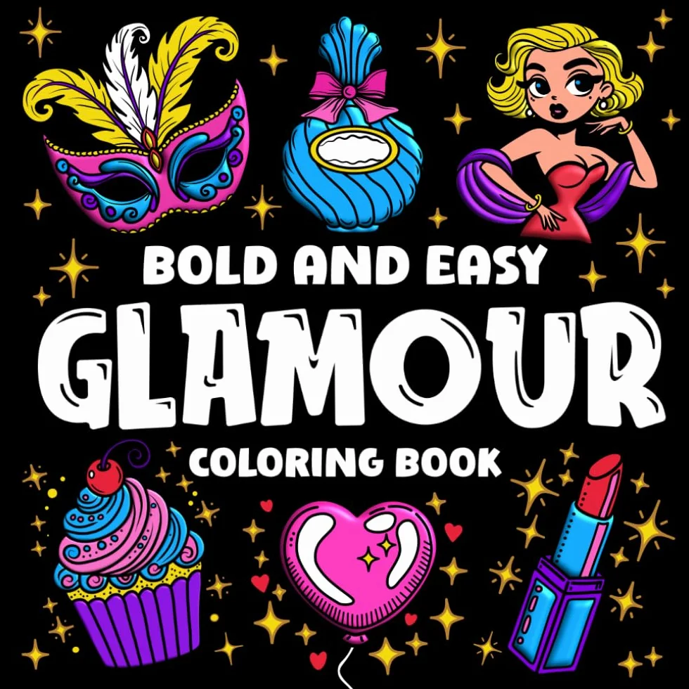 Bold and Easy Glamour Coloring Book: Simple and Big Designs for Adults and Kids Featuring Elements of Glamour Lifestyle, Pages to Color With Large ... Thick Lines for Stress Relief and Relaxation