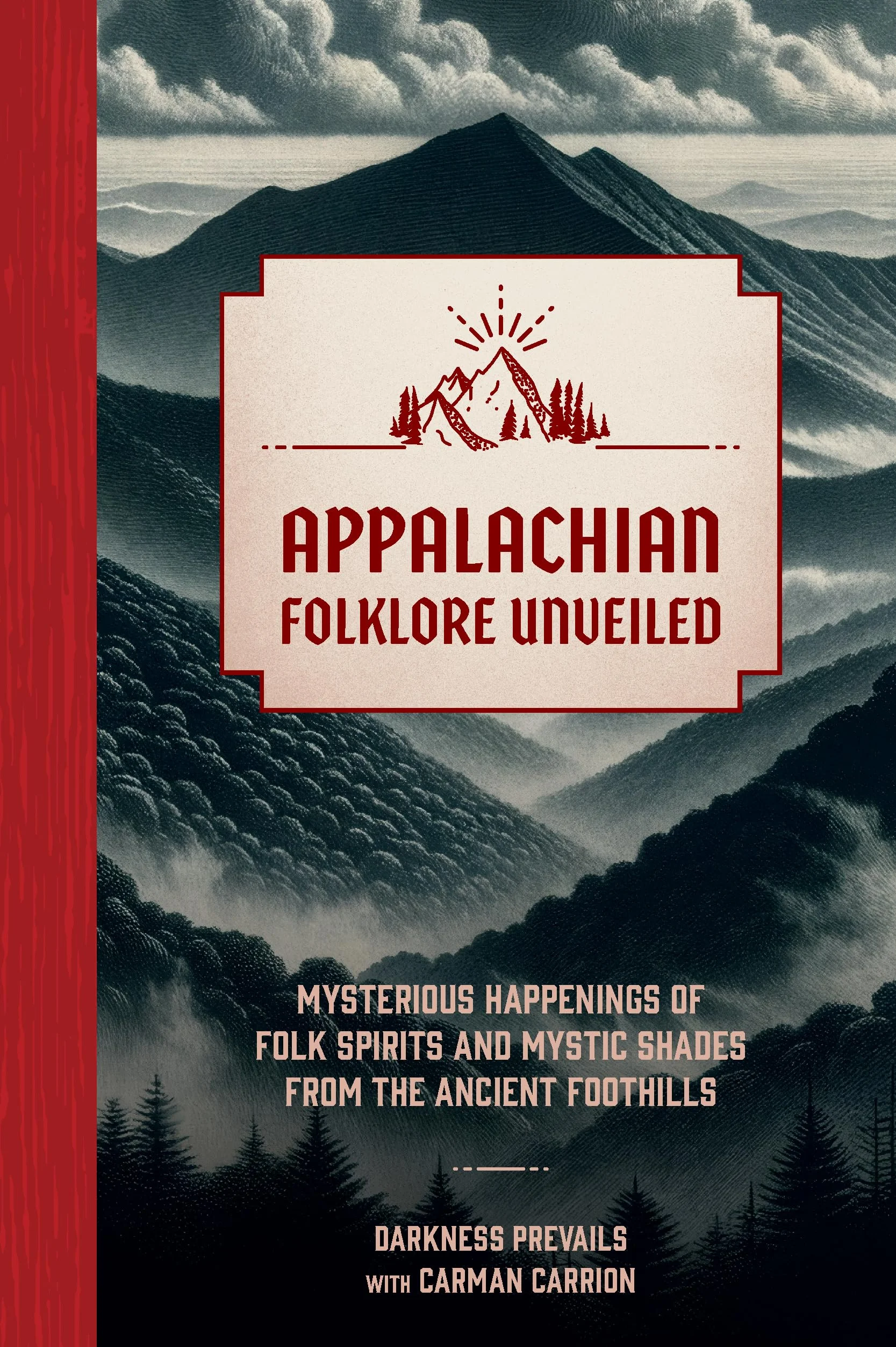 Appalachian Folklore Unveiled: Mysterious Happenings of Folk Spirits and Mystic Shades from the Ancient Foothills