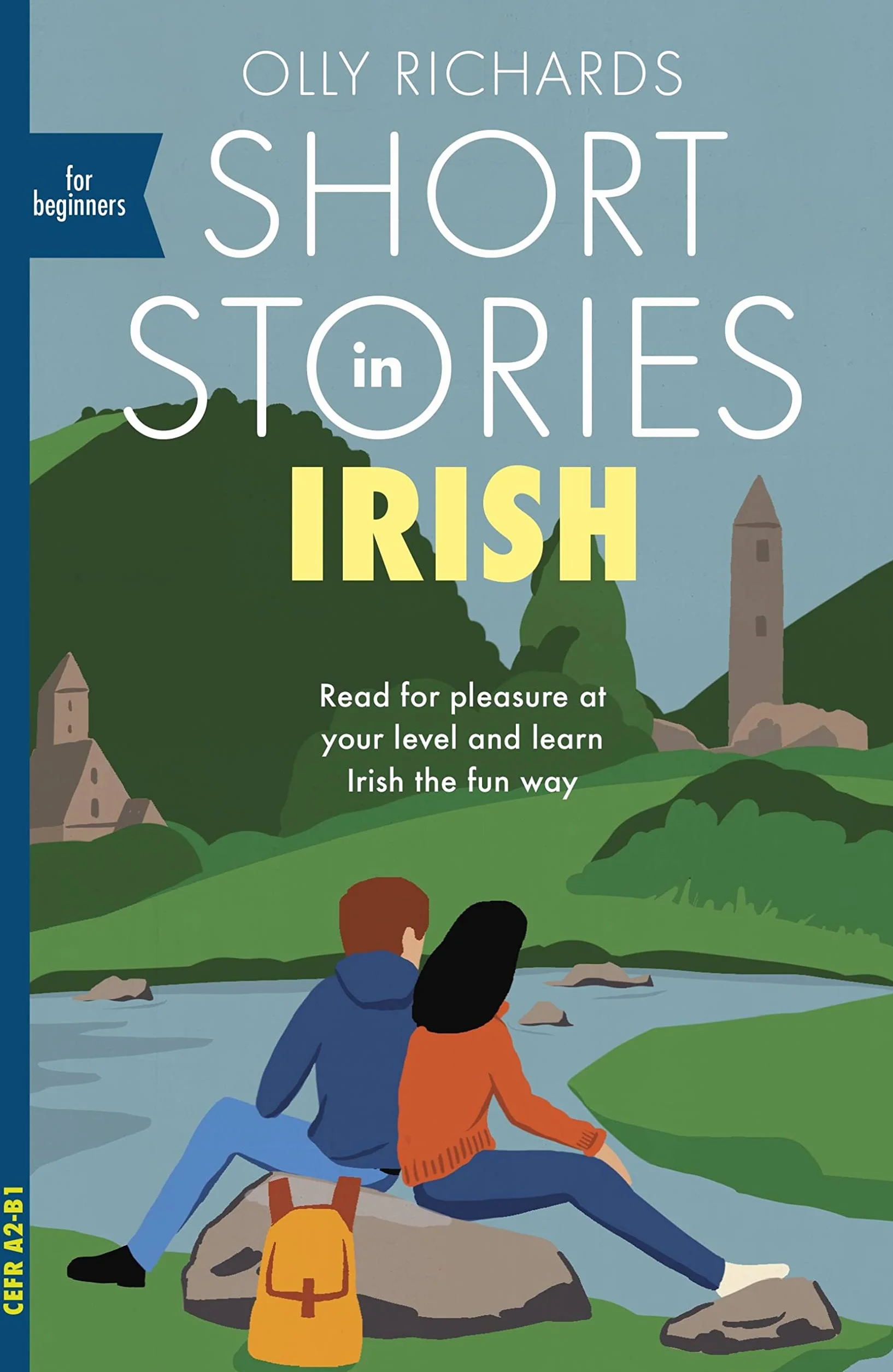 Short Stories in Irish for Beginners: Read for Pleasure at Your Level, Expand Your Vocabulary and Learn Irish the Fun Way!