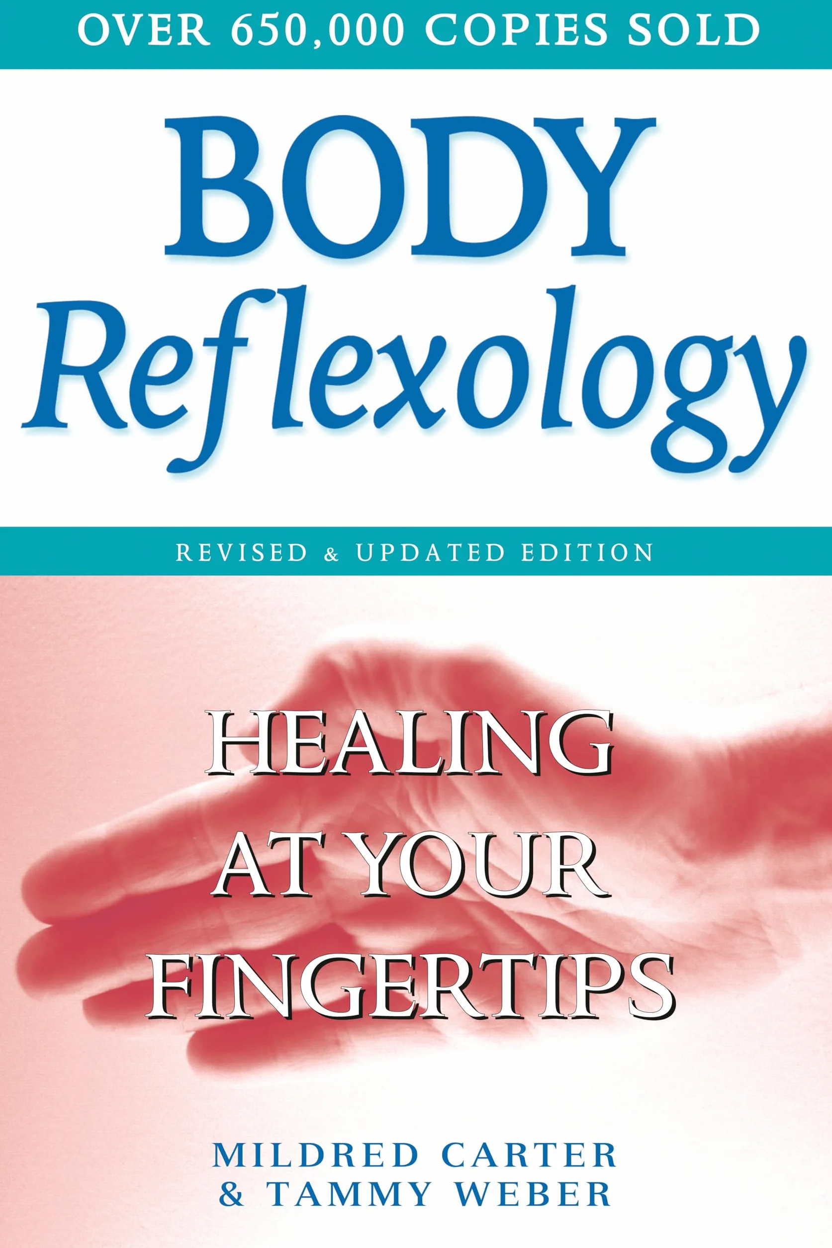 Body Reflexology: Healing at Your Fingertips, Revised and Updated Edition