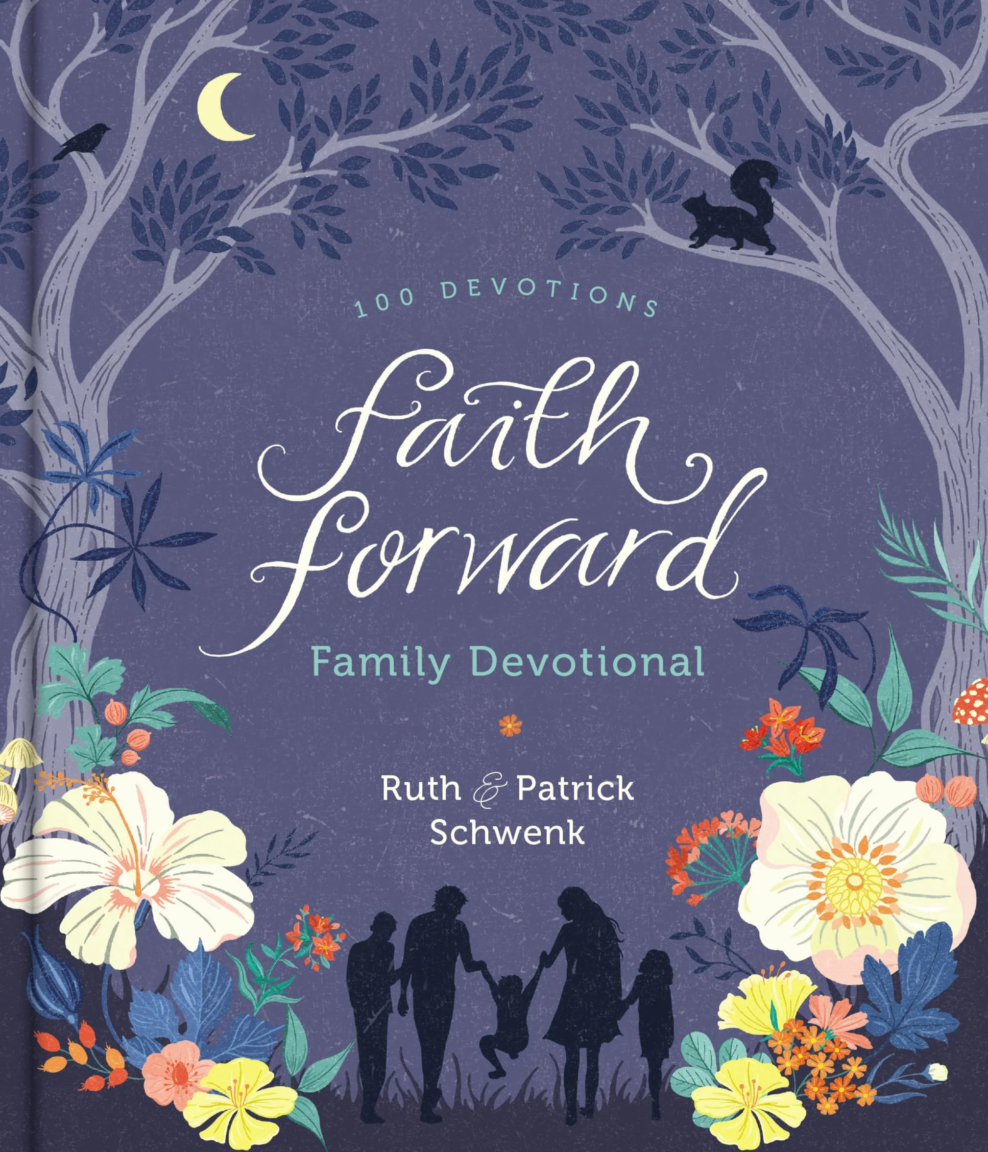 Faith Forward Family Devotional: 100 Daily Bible Devotions to Help Kids, Teens, and Parents Study Scripture and Grow Closer to God (with Prayer and Discussion q's) - Perfect Family Christian Gift